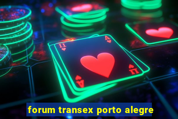 forum transex porto alegre